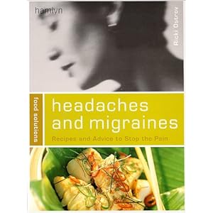 Headaches and Migraines (Food Solutions):: Recipes and Advice to Stop the Pain