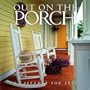 Out on the Porch Calendar 2004 (Workman Wall Calendars)