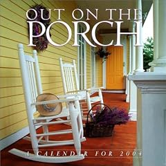 Out on the Porch 2004 Calendar (Workman Wall Calendars)