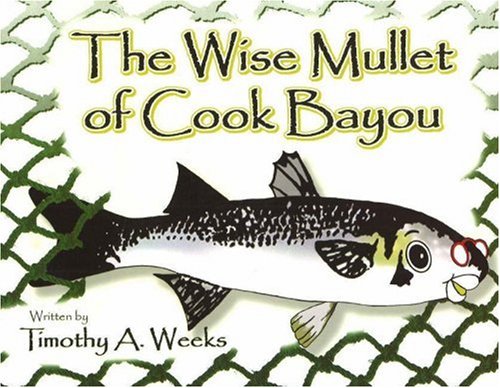 Image of: The Wise Mullet of Cook Bayou: Revised First Edition