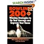 Bowling 200+: Winning Strategies to Up Your Average and Improve Your Game