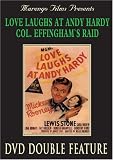 Love Laughs at Andy Hardy/Colonel Effinghams Raid