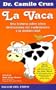 LA Vaca / The Cow (Spanish Edition)