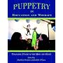 Puppetry in Education and Therapy: Unlocking Doors to the Mind and Heart
