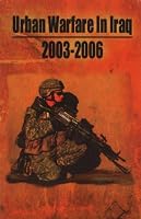 Urban Warfare in Iraq 2003-2006