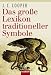Das gro&szlig;e Lexikon traditioneller Symbole