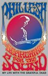 Searching for the Sound: My Life with the Grateful Dead