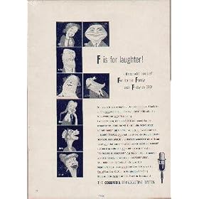 F is for laughter! - three solid hours of Fun for the Family each Friday on CBS! Fanny Brice, Danny Thomas, Frank Morgan, Don Ameche, Frances Langford, Ozzie and Harriet, Spike Jones, and Dorothy Shay. ..... 1948 CBS / Columbia Broadcasting System Ad, A4744.