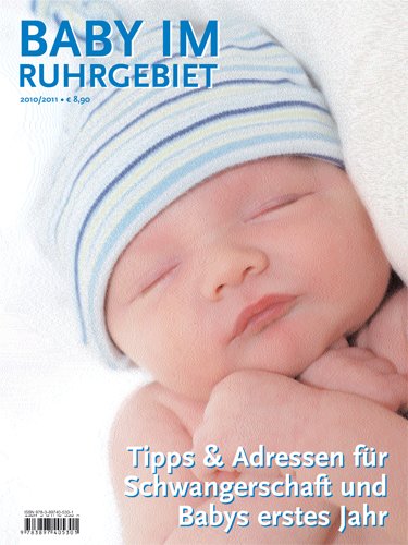 Companions Baby im Ruhrgebiet 2010/11: Tipps & Adressen f&uuml;r Schwangerschaft und Babys erstes Jahr