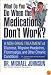 What Do You Do When the Medications Don't Work? A Non-Drug Treatment of Dizziness, Migraine Headaches, Fibromyalgia, and Other Chronic Conditions