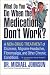   - What Do You Do When the Medications Don't Work? A Non-Drug Treatment of Dizziness, Migraine Headaches, Fibromyalgia, and Other Chronic Conditions