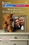 Bringing Baby Home (Harlequin American Romance #1126; Sisters of the Silver Dollar #2)