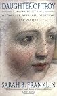 Daughter of Troy: A Magnificent Saga of Courage, Betrayal, Devotion, and Destiny