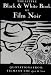 The Little Black & White Book of Film Noir: Quotations From Films of the 40s and 50s (Little Red Books)