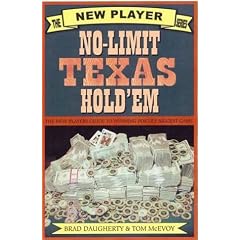 No-Limit Texas Hold'em: The New Players Guide to Winning Poker's Biggest Game
