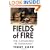 Fields of Fire: The Canadians in Normandy (Joanne Goodman Lectures)