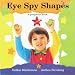 Eye Spy Shapes (Peephole Books) (Peephole Books (Charlesbridge))