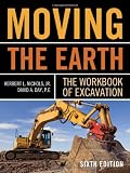 Moving The Earth: The Workbook of Excavation Sixth Edition - 007150267X