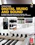 Creating Digital Music and Sound: An inspirational introduction for musicians, web designers, animators, videomakers, and game designers.