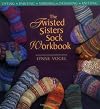 The Twisted Sisters Sock Workbook