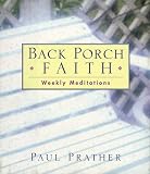  : Back Porch Faith: Weekly Meditations