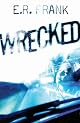 Wrecked (Richard Jackson Books (Atheneum Hardcover))