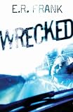Wrecked (Richard Jackson Books (Atheneum Hardcover))