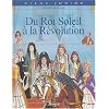 Histoire de France, tome 4 : Du Roi Soleil � la r�volution