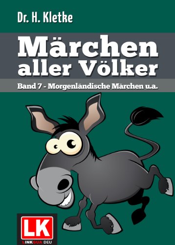 Märchen aller Völker Band 7: Morgenländische Märchen u.a. (German Edition)