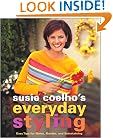 Susie Coelho's Everyday Styling : Easy Tips for Home, Garden, and Entertaining