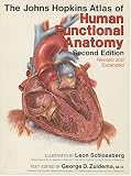 The Johns Hopkins Atlas of Human Functional Anatomy The Johns Hopkins Atlas of Human Functional Anatomy