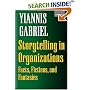 Storytelling in Organizations: Facts, Fictions and Fantasies