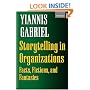 Storytelling in Organizations: Facts, Fictions, and Fantasies