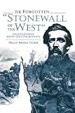 FORGOTTEN STONEWALL OF THE WEST