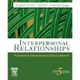 Interpersonal Relationships: Professional Communication Skills for Nurses (Interpersonal Relationships)(5thedition)