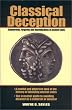 Classical Deception: Counterfeits, Forgeries and Reproductions of Ancient Coins
