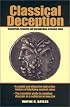 Classical Deception: Counterfeits, Forgeries and Reproductions of Ancient Coins