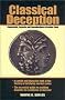 Classical Deception: Counterfeits, Forgeries and Reproductions of Ancient Coins Classical Deception: Counterfeits, Forgeries and Reproductions of Ancient Coins