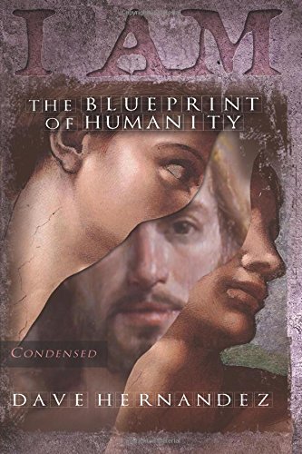 I AM: The Blueprint Of Humanity (Condensed) (Volume 2)