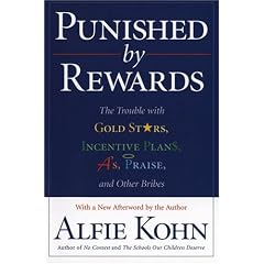 Punished by Rewards: The Trouble with Gold Stars, Incentive Plans, A's, Praise and Other Bribes (Taschenbuch)