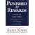 Punished by Rewards: The Trouble with Gold Stars, Incentive Plans, A's, Praise and Other Bribes