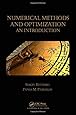 Numerical Methods and Optimization: An Introduction (Chapman & Hall/CRC Numerical Analysis and Scientific Computing Series)