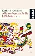 Alle sterben, auch die L�ffelst�re: Roman