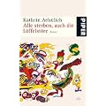 Alle sterben, auch die L�ffelst�re: Roman