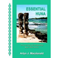 Essential Huna: Discovering and Integrating Your Three Selves