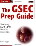 : The GSEC Prep Guide: Mastering SANS GIAC Security Essentials
