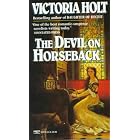Devil on Horseback by Victoria Holt