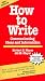 How to Write: Communicating Ideas and Information