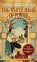 The White Mists of Power