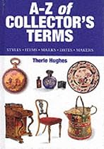A-Z Of Collector's Terms :